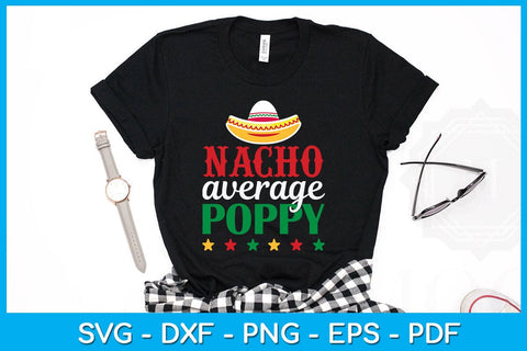 Nacho Average Poppy SVG PNG PDF Cut File SVG Creativedesigntee 