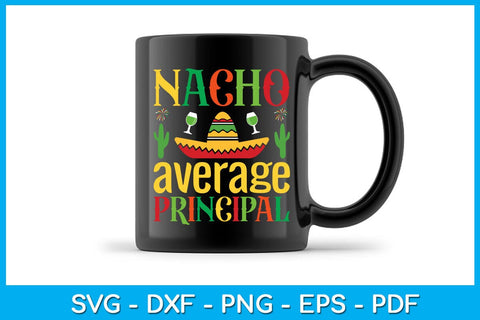 Nacho Average Principal Cinco De Mayo SVG PNG PDF Cut File SVG Creativedesigntee 