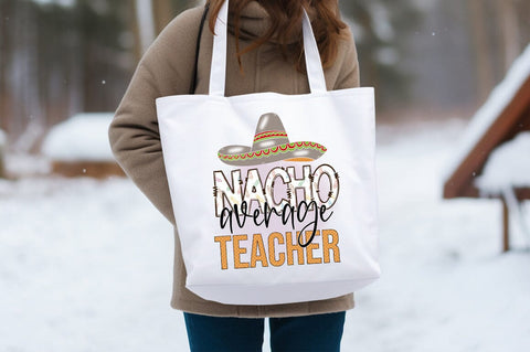 Nacho average teacher PNG Design Sublimation Designangry 