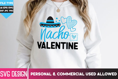 Nacho Valentine SVG Design,Nacho Valentine Sublimation PNG, Happy Valentine's Day SVG ,Valentine SVG Bundle, Love SVG Bundle SVG BlackCatsMedia 