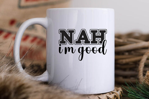 Nah Im Good SVG Angelina750 