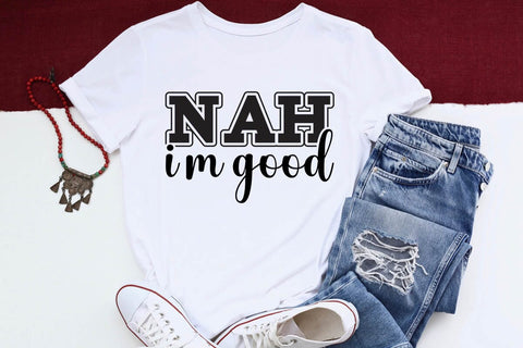 Nah Im Good SVG Angelina750 