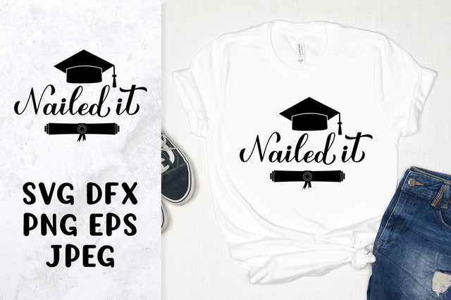 Nailed it SVG. Funny graduation quote shirt design SVG LaBelezoka 