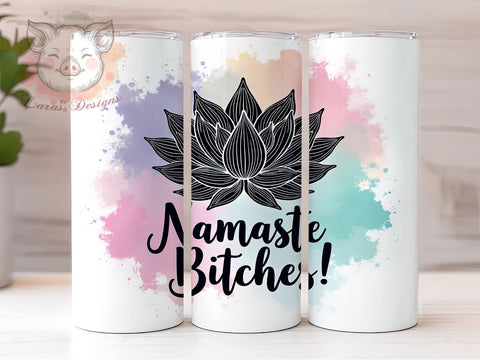 Namaste Tumbler, Funny Quote Tumbler, Sarcastic Design, Sublimation Wrap, 20oz Tumbler, Yoga Gift, Humor Gift Sublimation Lara' s Designs 