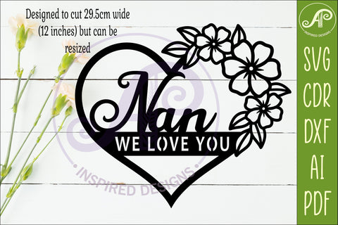 Nan We love you heart wall sign laser cut file SVG APInspireddesigns 