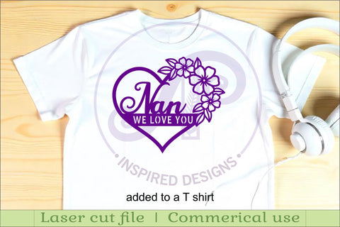 Nan We love you heart wall sign laser cut file SVG APInspireddesigns 