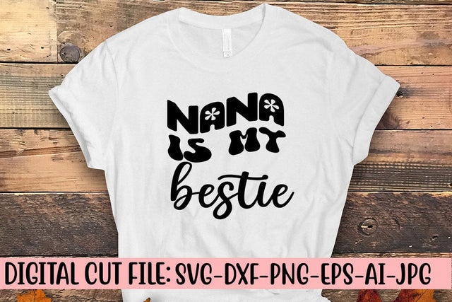 Nana is My Bestie Retro SVG SVG Syaman 