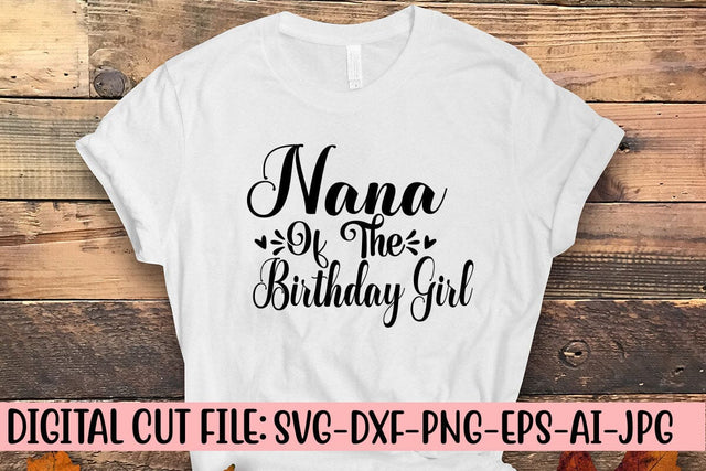 Nana of the Birthday Girl SVG Cut File SVG Syaman 