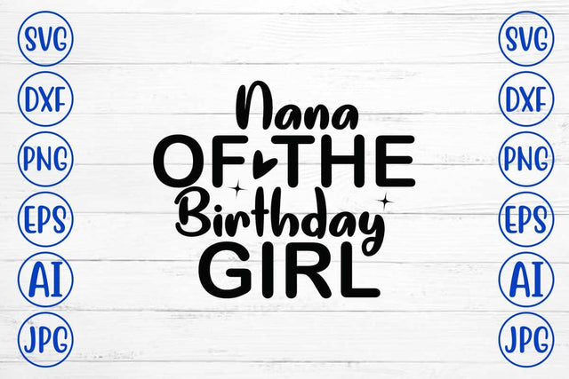 Nana Of The Birthday Girl SVG Design SVG Syaman 