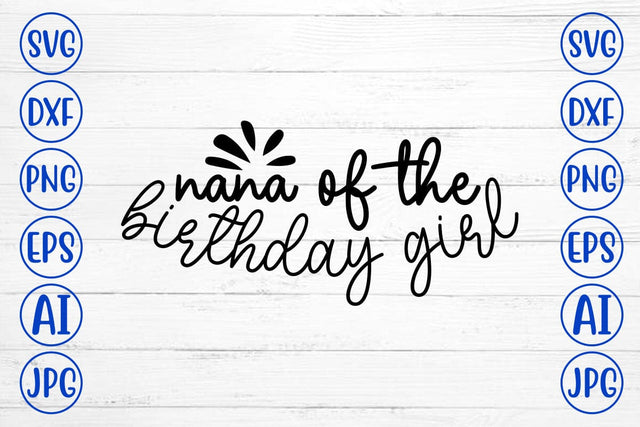 Nana of the Birthday Girl SVG Syaman 