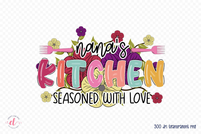 Nana's Kitchen Seasoned with Love PNG Sublimation Sublimation CraftLabSVG 
