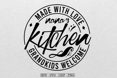 Nana's Kitchen Svg Png, Kitchen Quote Saying svg, Deco Kitchen Sign svg, Funny Nana Gift Svg, Grandparent svg SVG DesignDestine 