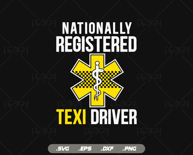 Nationally Registered Taxi Driver Funny EMS EMT Svg Png, First Responder Gift, EMT Star of Life, Svg Files for Cricut Silhouette SVG DesignDestine 