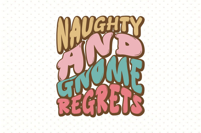 Naughty and gnome regrets SVG orpitasn 