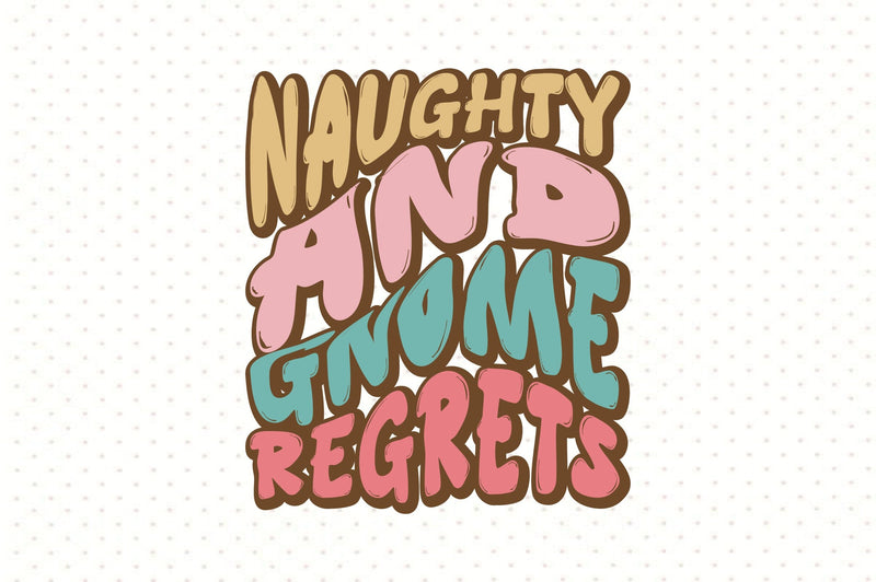 Naughty and gnome regrets SVG orpitasn 