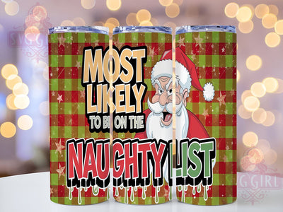 Naughty List Tumbler, Funny Christmas Drinkware, 20oz Sublimation, Holiday Gift, PNG Design, Christmas Humor, Festive Tumbler, Holiday Decor Sublimation SvggirlplusArt 
