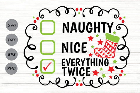 Naughty Nice Everything Twice| Funny Christmas Checklist SVG Cutting Files. SVG CosmosFineArt 