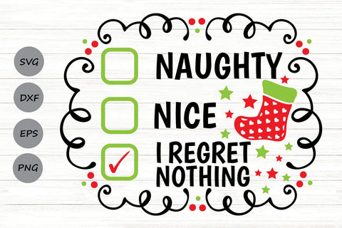 Naughty Nice I Regret Nothing| FunnyChristmas Checklist SVG Cutting Files. SVG CosmosFineArt 