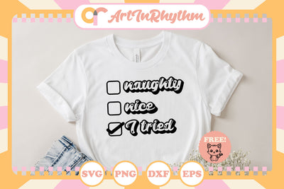Naughty Nice I tried, Christmas svg SVG Artinrhythm shop 