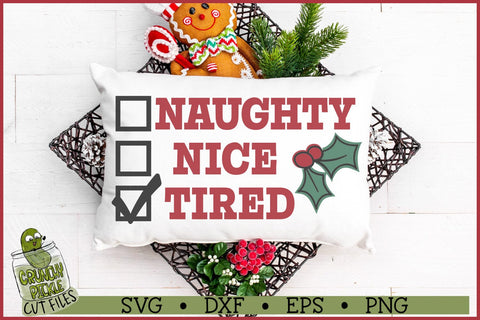 Naughty Nice Tired Christmas SVG File SVG Crunchy Pickle 