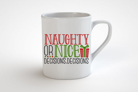 Naughty or Nice Decisions Decisions| Funny Christmas SVG Cutting Files. SVG CosmosFineArt 