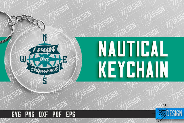 Nautical Keychain Design | Round Keychain Design | Nautical Quotes SVG Fly Design 