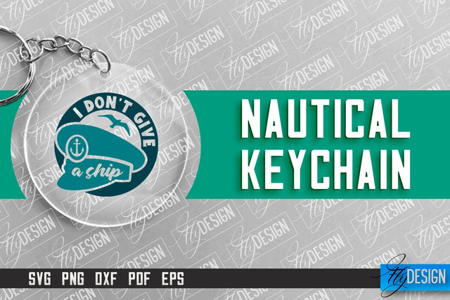 Nautical Keychain Design | Round Keychain Design | Nautical Quotes SVG Fly Design 