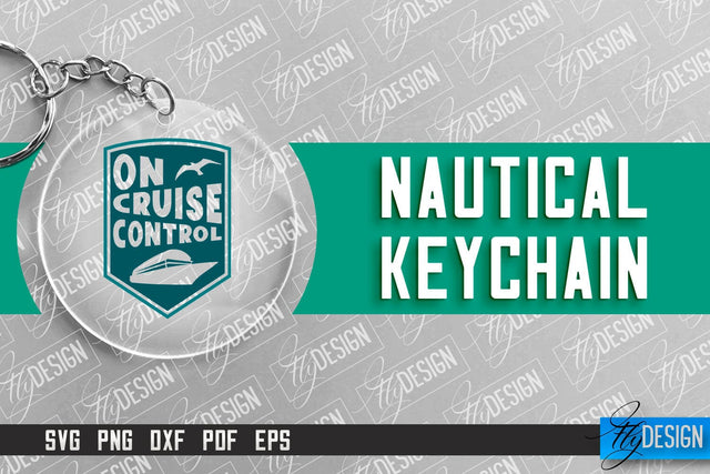 Nautical Keychain Design | Round Keychain Design | Nautical Quotes SVG Fly Design 