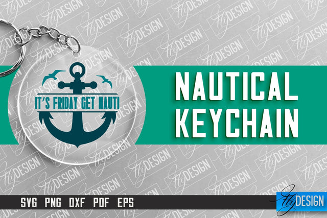 Nautical Keychain Design | Round Keychain Design | Nautical Quotes SVG Fly Design 