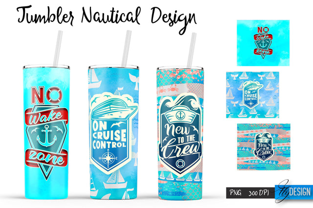 Nautical Quotes Tumblers Wrap 20 oz | PNG File | 300 DPI Sublimation Fly Design 