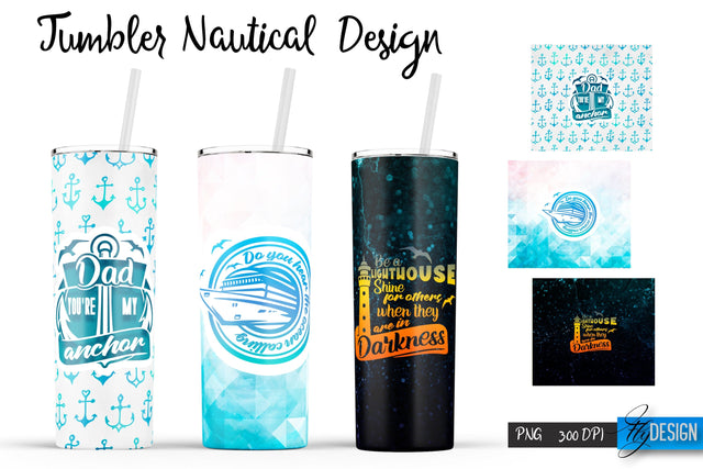 Nautical Quotes Tumblers Wrap 20 oz | PNG File | 300 DPI Sublimation Fly Design 