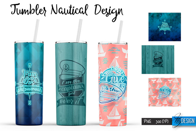 Nautical Quotes Tumblers Wrap 20 oz | PNG File | 300 DPI Sublimation Fly Design 
