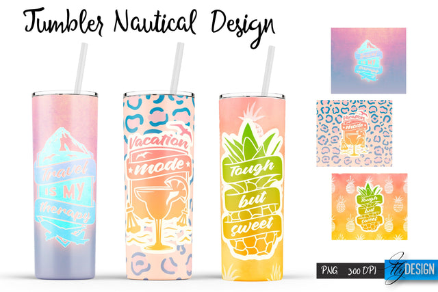 Nautical Quotes Tumblers Wrap 20 oz | PNG File | 300 DPI Sublimation Fly Design 