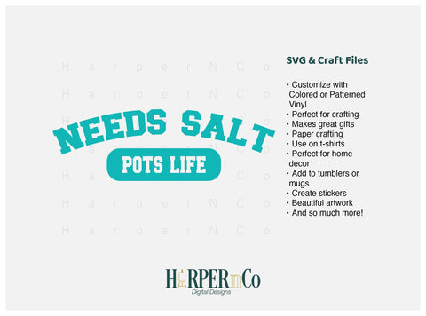 Needs Salt POTS Life, Arch Style, SVG SVG HarperNCo 