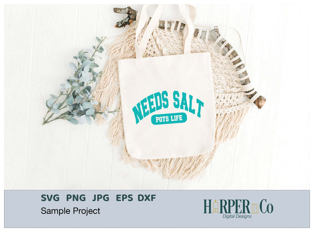 Needs Salt POTS Life, Deep Arch, SVG SVG HarperNCo 