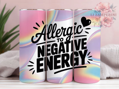 Negative Energy Quote 20oz Tumbler, Allergic to Negative Energy Quote, Positive Quotes Wrap, Motivational Sublimation Design, 20oz Tumbler Wrap, Sublimation Design PNG, Uplifting Gift Sublimation Li Zamperini 
