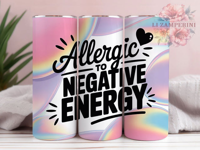 Negative Energy Quote 20oz Tumbler, Allergic to Negative Energy Quote, Positive Quotes Wrap, Motivational Sublimation Design, 20oz Tumbler Wrap, Sublimation Design PNG, Uplifting Gift Sublimation Li Zamperini 