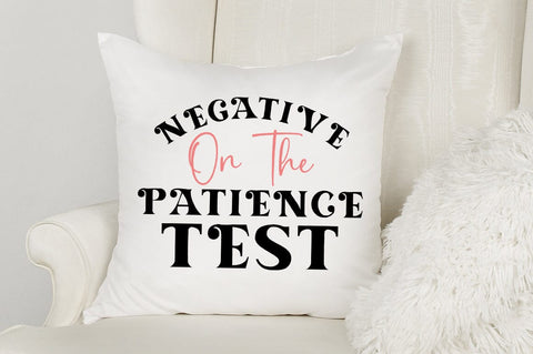 Negative On The Patience Test SVG Design SVG Designangry 