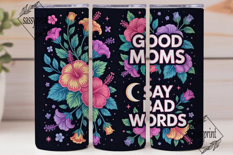 Neon Floral Good Moms Tumbler Wrap Sublimation sassyprint 