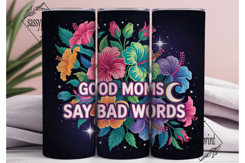 Neon Floral Good Moms Tumbler Wrap Sublimation sassyprint 