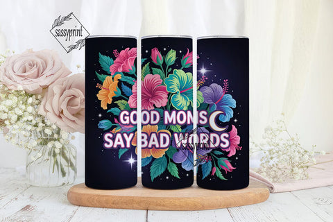 Neon Floral Good Moms Tumbler Wrap Sublimation sassyprint 