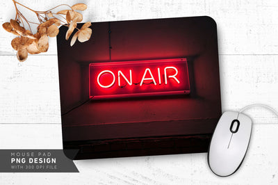 Neon On-Air Sign Mouse Pad Design Sublimation Regulrcrative 