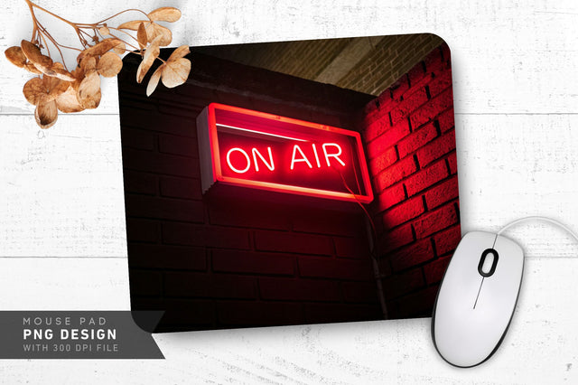 Neon On-Air Sign Mouse Pad Design Sublimation Regulrcrative 