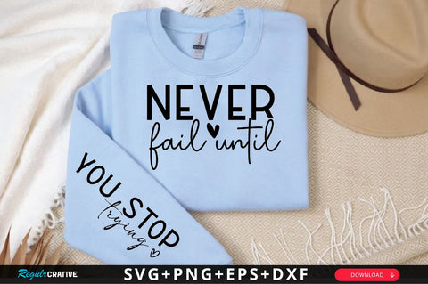 Never fail until Sleeve SVG Design, Mother's Day Sleeve SVG SVG Regulrcrative 