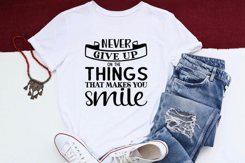 never give up on the things that makes you smile SVG Angelina750 