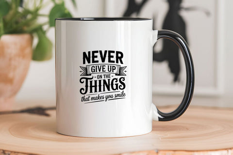 Never Give Up On The Things That Makes You Smile SVG Angelina750 
