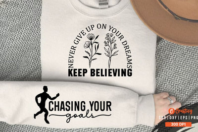 Never Give Up on Your Dreams Keep Believing Sleeve SVG Design SVG Designangry 
