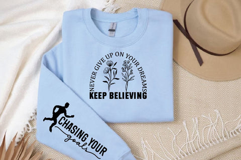 Never Give Up on Your Dreams Keep Believing Sleeve SVG Design SVG Designangry 