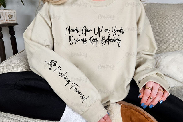 Never Give Up on Your Dreams Keep Believing Sleeve SVG Design SVG Designangry 