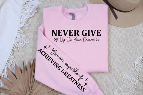 Never give up on your dreams Sleeve Svg Design SVG Designangry 